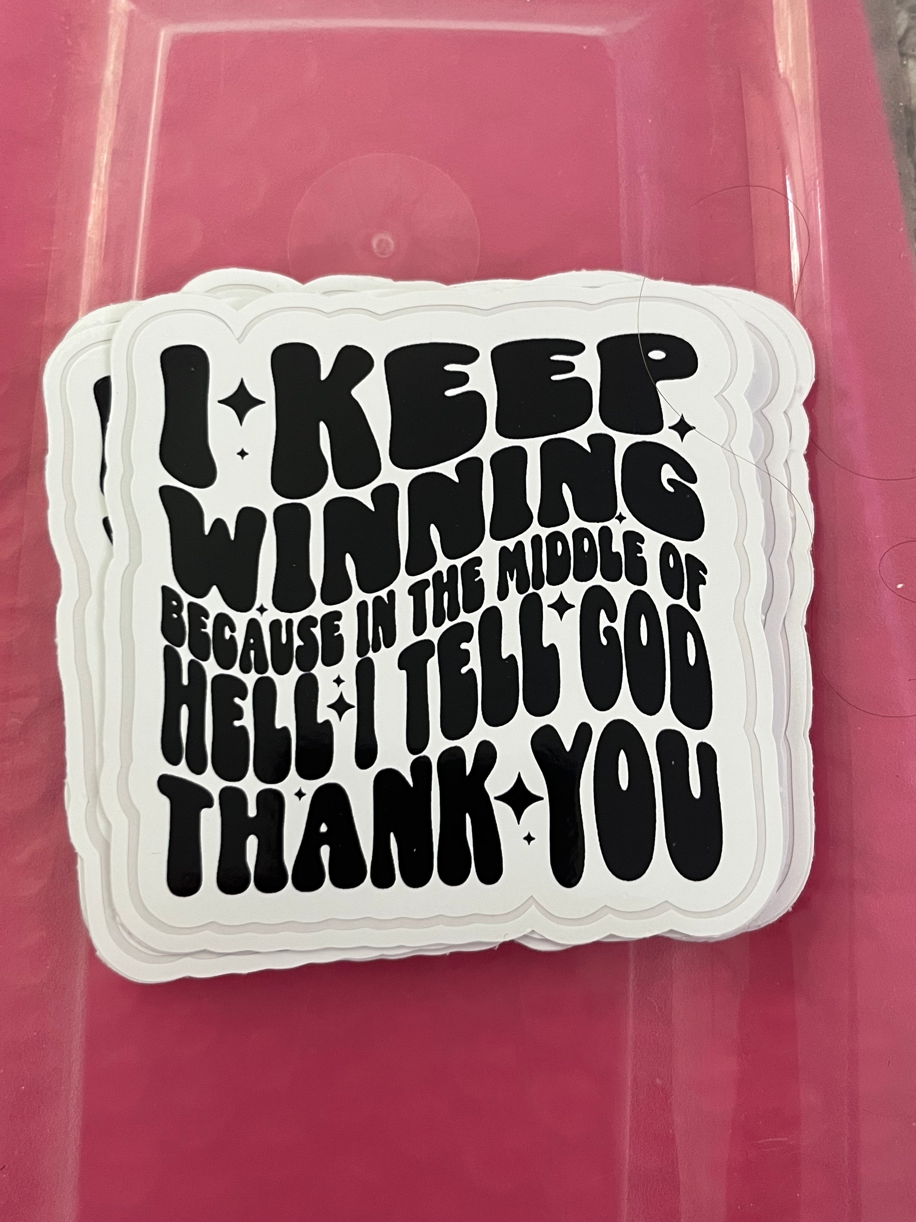 Keep winning sticker